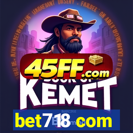 bet718 com